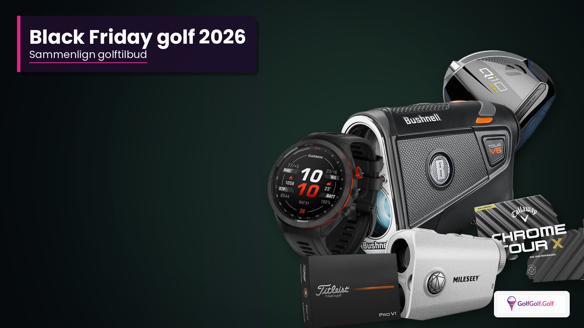 Produktcollage med GPS-ur, laserafstandsmålere, golfbolde og driver på mørk grøn baggrund til Black Friday golf 2026.